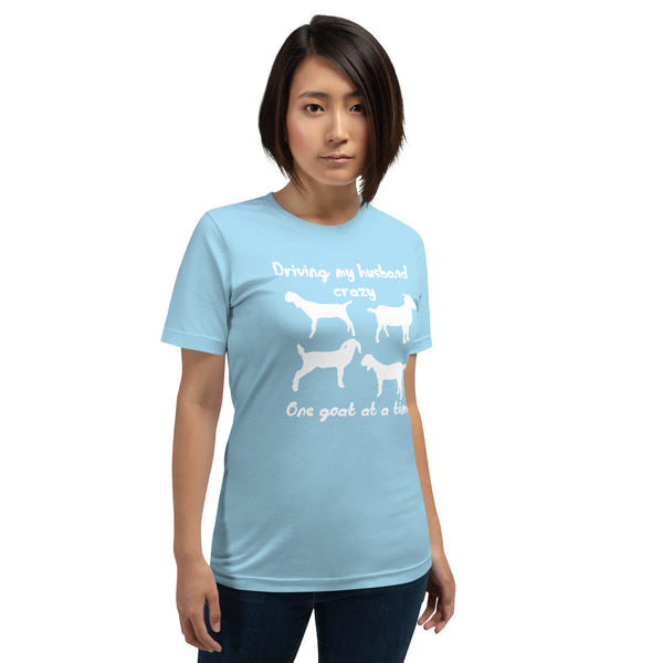 Driving My Husband Crazy One Goat at a Time T-shirt