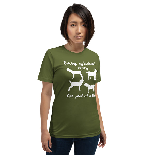 Driving My Husband Crazy One Goat at a Time T-shirt